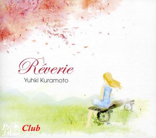 (New Age, Neoclassical, Piano) Yuhki Kuramoto - Reverie - 2012, FLAC (tracks+.cue), lossless