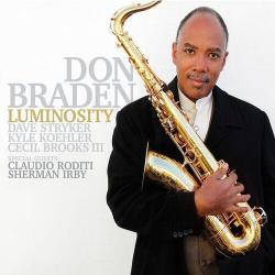 2015 Don Braden Organix Quartet - Luminosity {Creative Perspective Music} [CD]