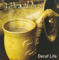 2009 Paul Lamoureux - Decaf Life [CD]