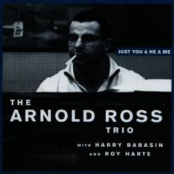 2009 The Arnold Ross Trio - Just You And He And Me {Fresh Sound} [16-44,1]