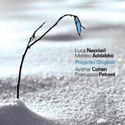 2011 Avishai Cohen, Francesco Petreni & Luca Necciari - Progetto Original [CD]
