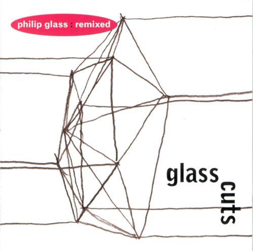 (Modern Classical, Ambient, Minimal) Philip Glass - Glass Cuts (Philip Glass: Remixed) - 2005, FLAC (tracks+.cue), AccurateRip, lossless (Modern Classical, Ambient, Minimal) Philip Glass - Glass Cuts (Philip Glass: Remixed) - 2005, FLAC (tracks+.cue), AccurateRip, lossless