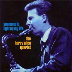 (Mainstream Jazz, Cool) [CD] The Harry Allen Quartet - Someone to Light Up My Life - 1980-2005, FLAC (image+.cue), lossless