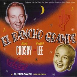 2006 Bing Crosby & Peggy Lee - El Rancho Grande [CD]