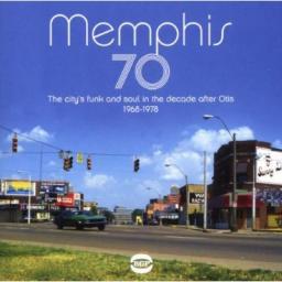 1978 VA - Memphis 70: The City's Funk And Soul In The Decade After Otis, 1968-1978 [CD]