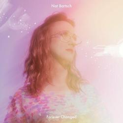 2024 Nat Bartsch - Forever Changed {Amica} [24-48]