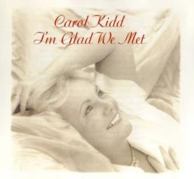 1991 Carol Kidd - I'm Glad We Met [CD]