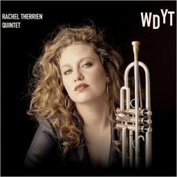 2017 Rachel Therrien Quintet - Why Don't You Try {WDYT} [CD]