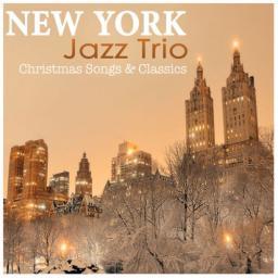 2015 New York Jazz Trio - Christmas Songs & Classics [CD]