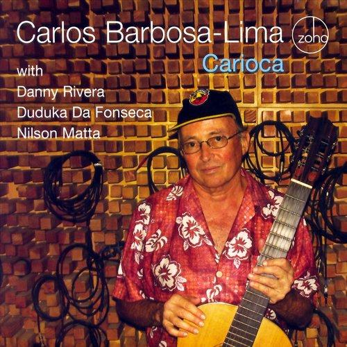 2006 Carlos Barbosa-Lima - Carioca {Zoho} [CD]