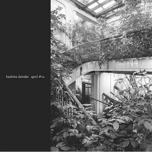 (Experimental, Modern Classical) Kashiwa Daisuke - April.#02 - 2005, FLAC (tracks+.cue), lossless