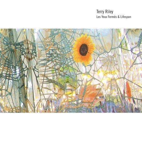 2007 Terry Riley - Les Yeux Ferm&eacute;s & Lifespan (Remastered) [CD]