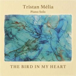 2026 Tristan Mélia - The Bird in My Heart {jazz family} [24-96] 