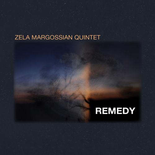 2026 Zela Margossian Quintet - Remedy {Ropeadope} [24-48]