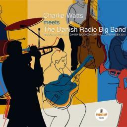 2017 The Danish Radio Big Band, Charlie Watts - Charlie Watts Meets The Danish Radio Big Band [CD]