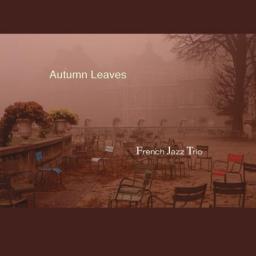 2005 French Jazz Trio - Autumn Leaves [CD]