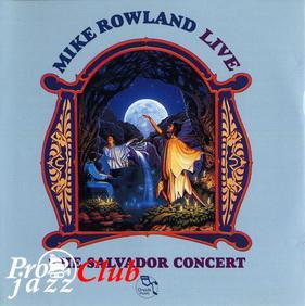 (New Age Instrumental (Piano)) Mike Rowland - The Salvador Concert - 1996