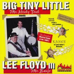 Big Tiny Little, Lee Floyd III - Mr. Honky Tonk meets Mr. Banjo - 1994 [CD]