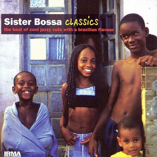 2009 VA - Sister Bossa Classics (The Best Of Cool Jazzy Cuts With A Brazilian Flavour) {Irma} [16-44,1]