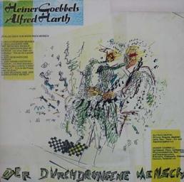 1981 Heiner Goebbels / Alfred Harth - Der Durchdrungene Mensch - Indianer F&uuml;r Morgen [CD]
