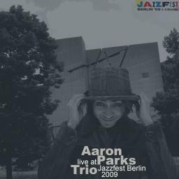 2009 Aaron Parks Trio - Live at Jazzfest Berlin [CD]