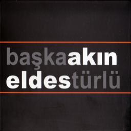 2010 Akın Eldes (Akin Eldes) - Başka T&uuml;rl&uuml; {Baska Turlu} [CD]