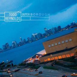 2011 Todd Reynolds, Phil Kline, Paul De Jong, David Lang, David T. Little, Ken Thomson, Michael Gordon, Michael Lowenstern, Nick Zam - Outerborough [CD]