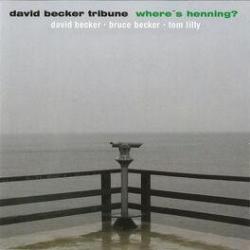 2004 David Becker Tribune - Where's Henning? {Acoustic Music} [16-44,1]