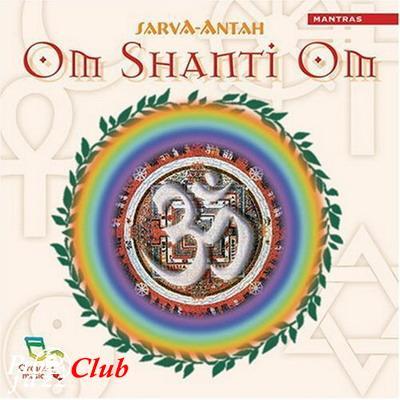 (Mantras, Meditative) Sarva-Antah - Om Shanti Om - 2005, FLAC (image+.cue), lossless (Mantras, Meditative) Sarva-Antah - Om Shanti Om - 2005, FLAC (image+.cue), lossless