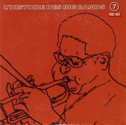 1947 VA - L'Histoire des Big Bands {CD7, 1946-1947} [CD]