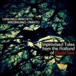2015 Giancarlo Bianchetti - Improvised Tales from the Flatland of Dead Sea {Three Hands} [16-44,1]