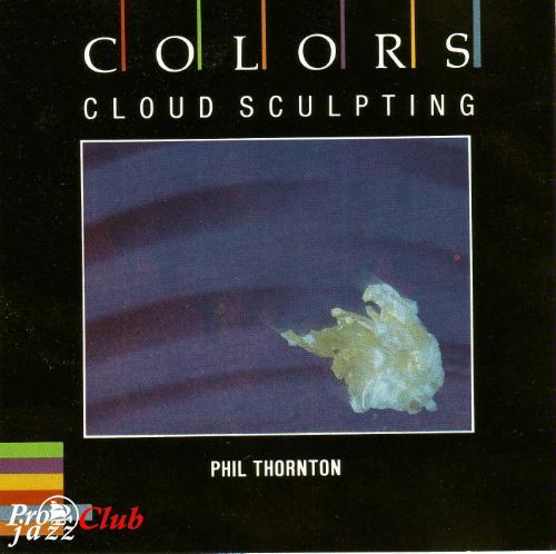 (New Age) Phil Thornton - Cloud Sculpting - 1986, FLAC (tracks+.cue), lossless