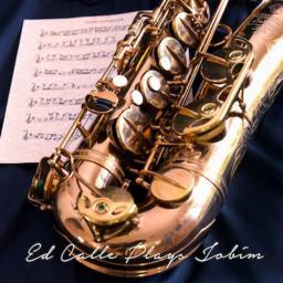 2017 Ed Calle - Ed Calle Plays Jobim [CD]