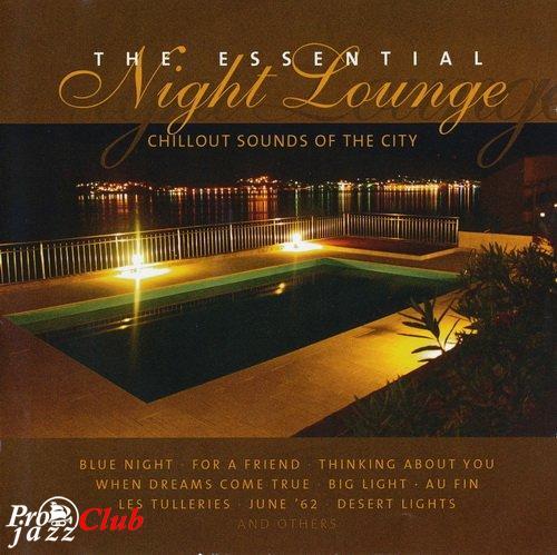 (Lounge, New Age, Instrumental) VA - The Essential Night Lounge - 2011, APE (tracks+.cue), lossless