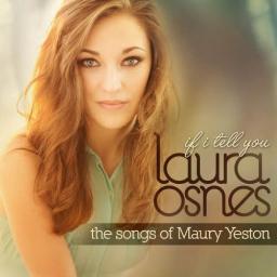 2013 Laura Osnes - If I Tell You {The Songs Of Maury Yeston} [CD]