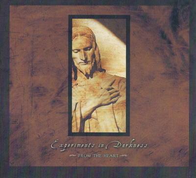 2008 Experiments In Darkness - From The Heart [CD]
