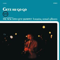 [TR24][OF] The New Stan Getz Quartet featuring Astrud Gilberto - Getz Au Go Go - 1965/2014 (Latin Jazz, Bossa Nova)