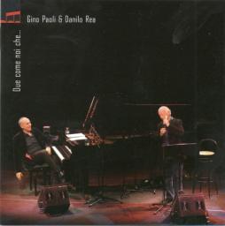 2012 Gino Paoli E Danilo Rea - Due Come Noi Che [CD]