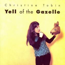 1996 Christine Tobin - Yell Of The Gazelle [CD]