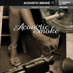 2008 Alex Rizzo & Elliot Ireland - Acoustic Smoke: Life Ain't That Sweet - WEB {Pedigree Cuts} [CD]