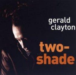 2010 Gerald Clayton - Two Shade [CD]