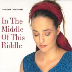 2005 Jeanette Lindström - In The Middle Of This Riddle {Amigo Music} [16-44,1]
