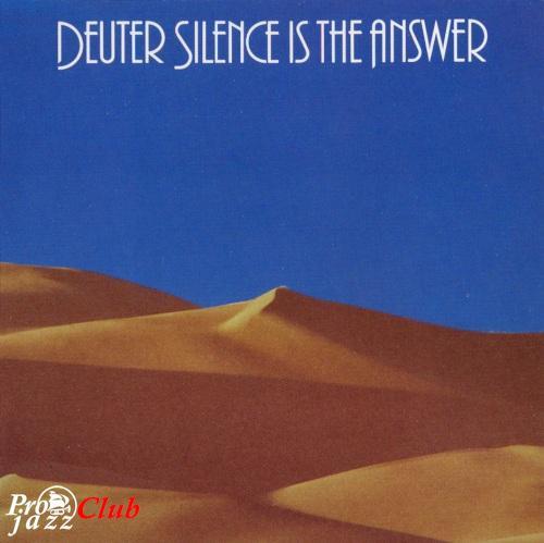 (New Age) Deuter - Silence is the Answer - 1981, FLAC (tracks+.cue), lossless