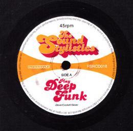 2007 The Sound Stylistics - Play Deep Funk [CD]