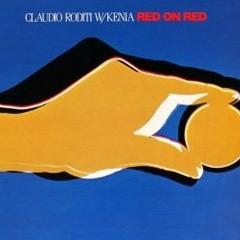1984 Claudio Roditi & Kenia - Red On Red [CD]