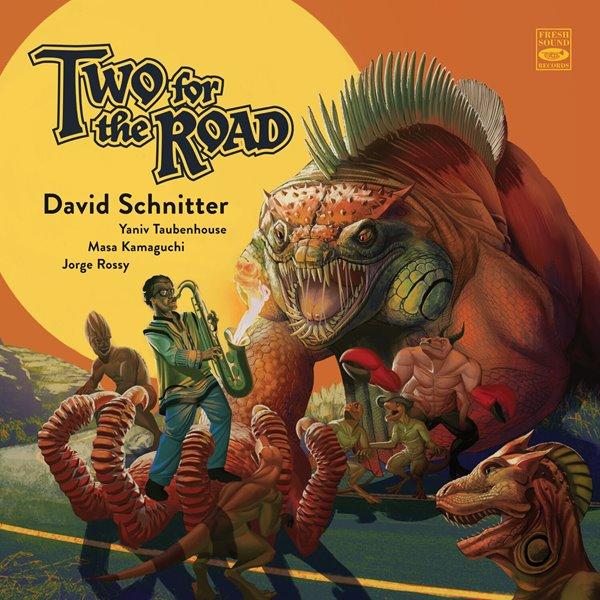 2023 David Schnitter - Two For The Road {Fresh Sound New Talent} [24-44,1]