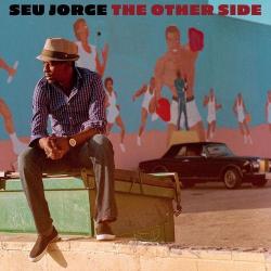 2026 Seu Jorge - The Other Side {Phonomotor} [24-44,1]