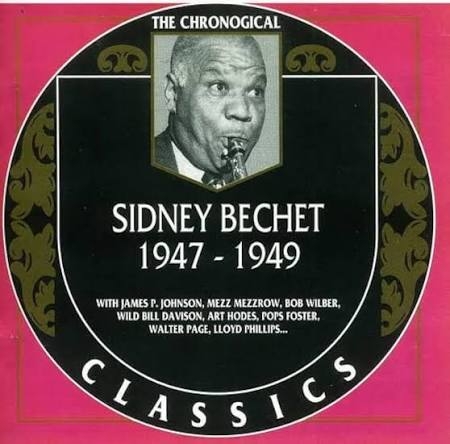2000 Sidney Bechet - 1947-1949 {The Cronological Classics 1112} [CD]