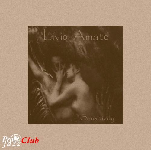 (New Age, Neo-Classical, Ambient, Piano) [WEB] Livio Amato - Sensitivity - 2009, FLAC (tracks), lossless