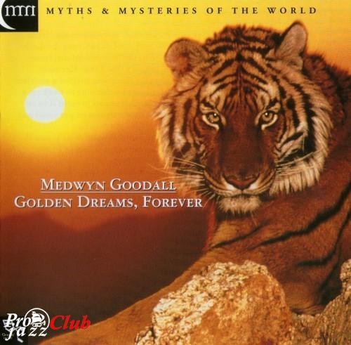 (New Age, World, Meditative) Medwyn Goodall - Golden Dreams, Forever (1995), FLAC (tracks+.cue), lossless